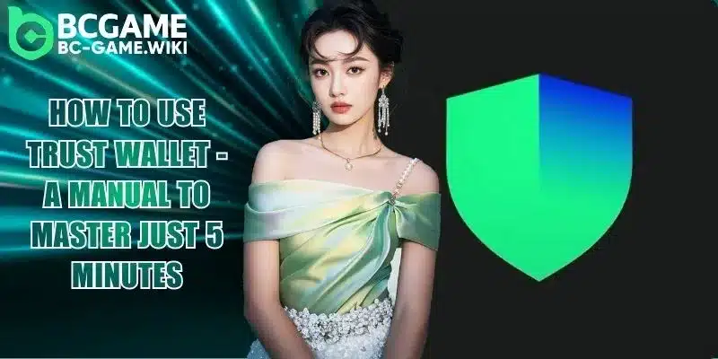 How To Use Trust Wallet